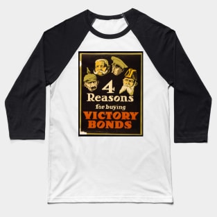 4 Reasons For Buying Victory Bonds - WWI Propaganda Baseball T-Shirt